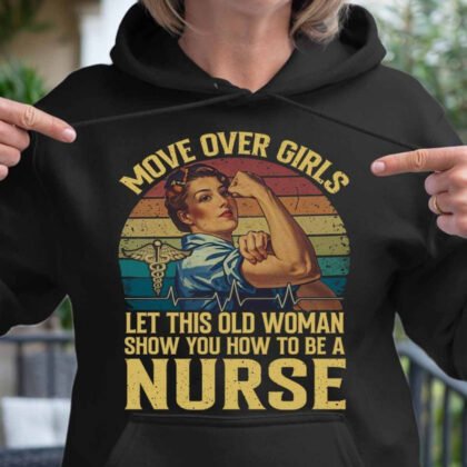 Let This Old Woman show you how to be a Nurse